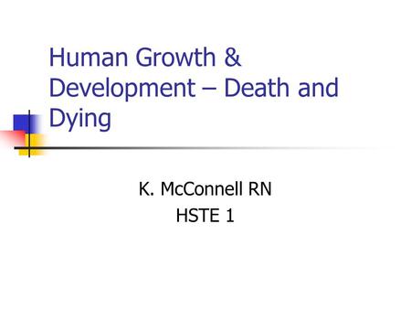 Human Growth & Development – Death and Dying