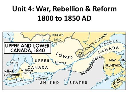 Unit 4: War, Rebellion & Reform 1800 to 1850 AD. Major Concept #1 Students will learn that England’s refusal to acknowledge America’s independence in.