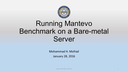 Running Mantevo Benchmark on a Bare-metal Server Mohammad H. Mofrad January 28, 2016