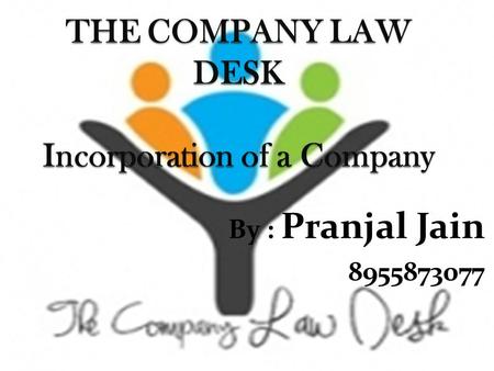 By : Pranjal Jain 8955873077. Index STEPParticulars Private Company- Definition 1DSC 2DIN 3INC 1 4Print – MOA & AOA 5INC - 7 6INC 22 7INC 21 8DIR 12.