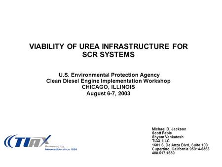 VIABILITY OF UREA INFRASTRUCTURE FOR SCR SYSTEMS U.S. Environmental Protection Agency Clean Diesel Engine Implementation Workshop CHICAGO, ILLINOIS August.