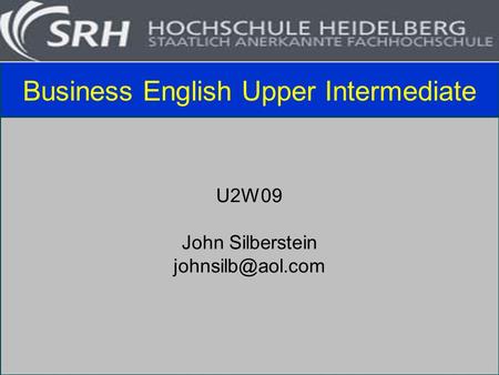 Business English Upper Intermediate U2W09 John Silberstein