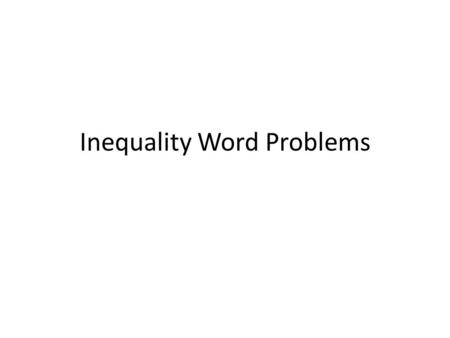 Inequality Word Problems