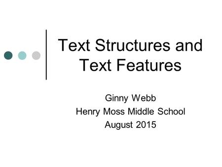 Text Structures and Text Features