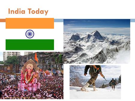 India Today. Five Fast Facts  India has the second largest population in the world, with over 1.2 billion people.  The major religions of India include.