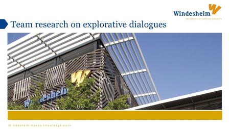 Windesheim makes knowledge work Team research on explorative dialogues.