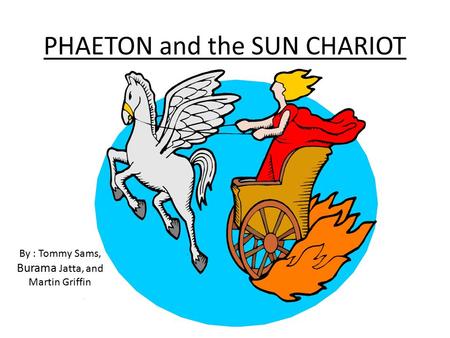 PHAETON and the SUN CHARIOT