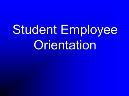 Student Employee Orientation. What is a Student Union?