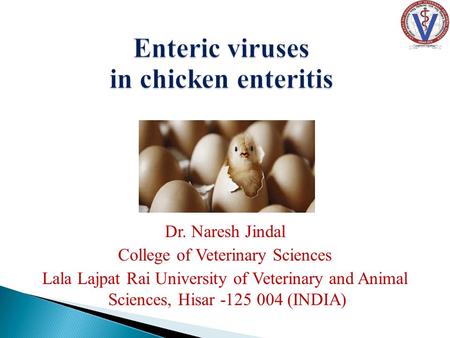 Dr. Naresh Jindal College of Veterinary Sciences Lala Lajpat Rai University of Veterinary and Animal Sciences, Hisar -125 004 (INDIA)