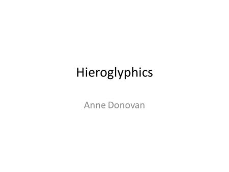 Hieroglyphics Anne Donovan. What is the poem about?