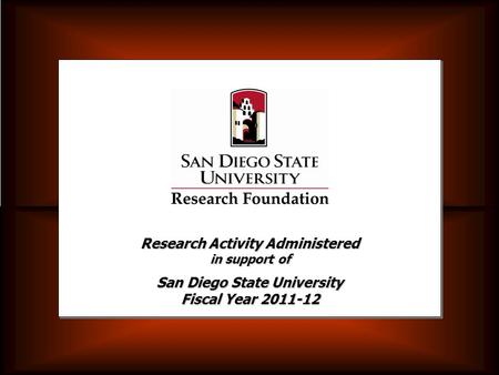 Research Activity Administered in support of San Diego State University Fiscal Year 2011-12.