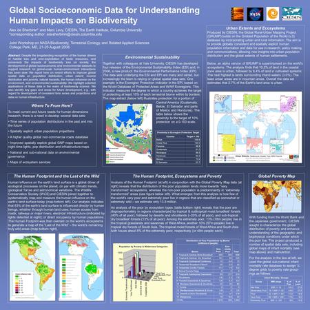 Global Socioeconomic Data for Understanding Human Impacts on Biodiversity Alex de Sherbinin* and Marc Levy, CIESIN, The Earth Institute, Columbia University.