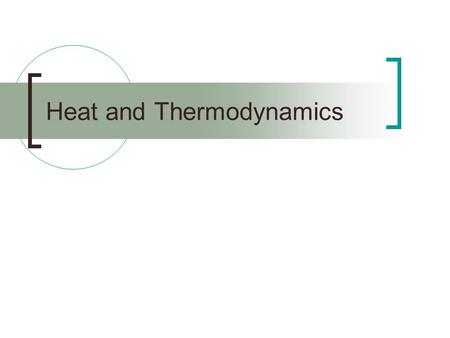 Heat and Thermodynamics. Review What are the three phases of matter?