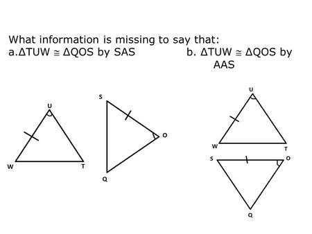 What information is missing to say that: a.ΔTUW  ΔQOS by SAS b. ΔTUW  ΔQOS by AAS.