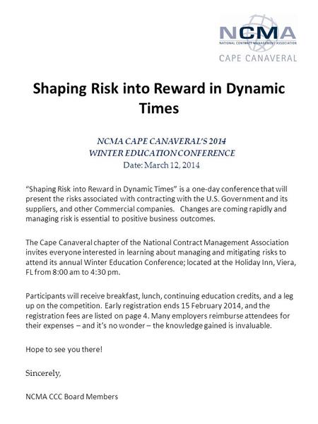 Shaping Risk into Reward in Dynamic Times NCMA CAPE CANAVERAL’S 2014 WINTER EDUCATION CONFERENCE Date: March 12, 2014 “Shaping Risk into Reward in Dynamic.