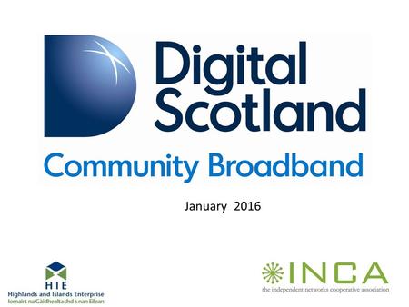 January 2016. Why? What? How? Where? Why? Our ambition for Scotland to become a world class digital nation …..requires that people living, working and.