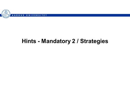 Hints - Mandatory 2 / Strategies. Learning...  life-a-curve.html B Christensen2 Jeg fatter ikke.