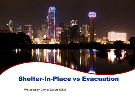 Shelter-In-Place vs Evacuation Provided by City of Dallas OEM.