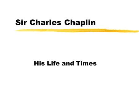 Sir Charles Chaplin His Life and Times.