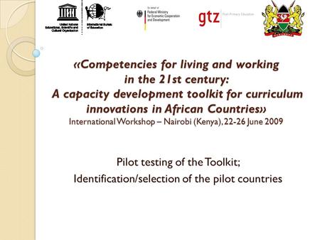 «Competencies for living and working in the 21st century: A capacity development toolkit for curriculum innovations in African Countries» International.