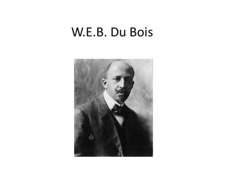 W.E.B. Du Bois. Segregation should be stopped now FULL political, civil, and social rights for African Americans.