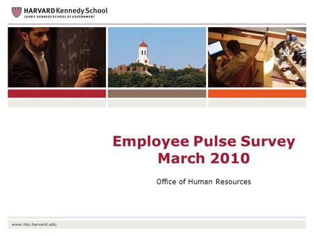 Employee Pulse Survey March 2010 Office of Human Resources.