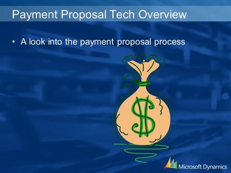 Payment Proposal Tech Overview A look into the payment proposal process.