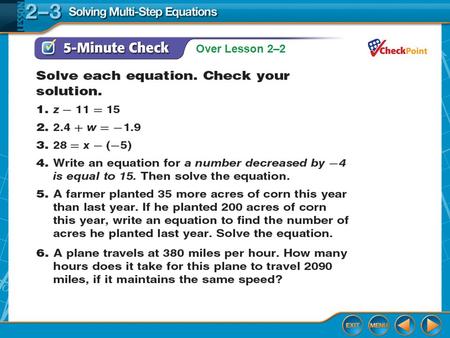 Over Lesson 2–2. Splash Screen Then/Now You solved single-step equations. Solve equations involving more than one operation. Solve equations involving.