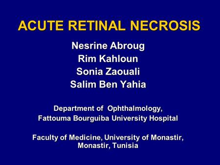 ACUTE RETINAL NECROSIS