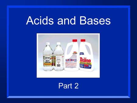 Acids and Bases Part 2 The pH Scale The pH scale is used to describe the concentration of an acidic or basic solution.