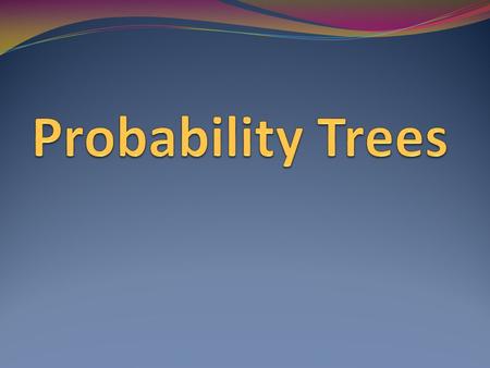 A very good way of working out complicated probability problems is to draw them. The best way of drawing them is to make a probability tree.