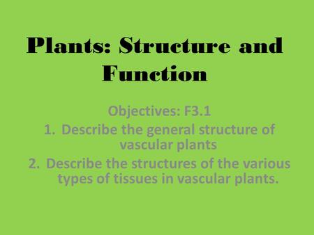 Plants: Structure and Function