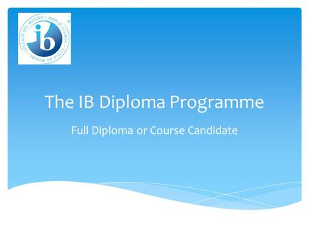 The IB Diploma Programme