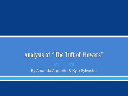  By Amanda Arquette & Kyle Sylvester  Born on March 26, 1874  Much sadness throughout life  Poems never focused on own life  Died on January 29.