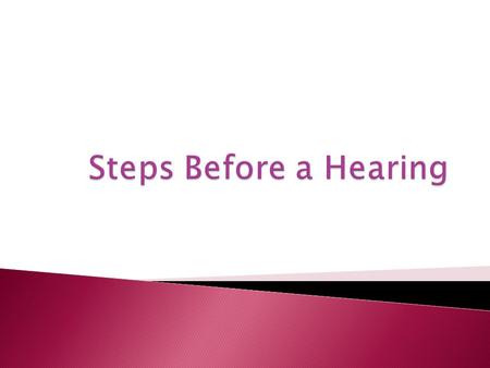 Pre-Hearing Conferences  If a tribunal’s process allows for a pre- hearing conference, it will be governed by s. 5.3 of the SPPA  The purpose of a pre-hearing.