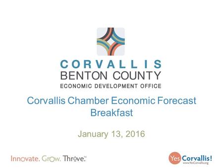 Corvallis Chamber Economic Forecast Breakfast January 13, 2016.