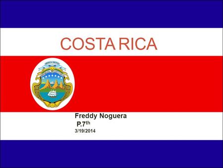 Costa Rica Freddy Noguera P.7th 3/19/2014.