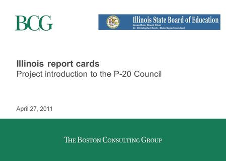 Illinois report cards Project introduction to the P-20 Council April 27, 2011.