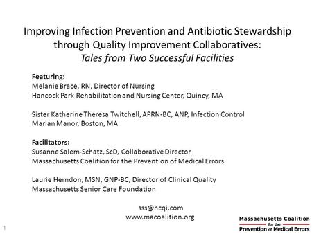 Improving Infection Prevention and Antibiotic Stewardship through Quality Improvement Collaboratives: Tales from Two Successful Facilities Featuring: Melanie.