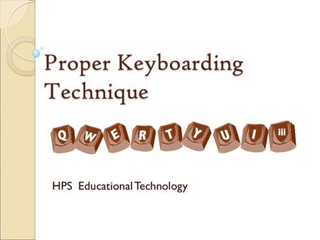 Proper Keyboarding Technique