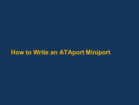 How to Write an ATAport Miniport