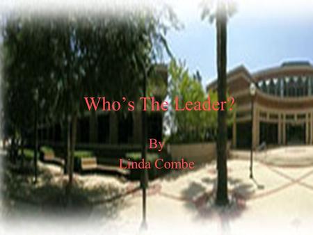 Who’s The Leader? By Linda Combe. Roles In the Rancho Cucamonga Government Mayor City Council People In the Community.