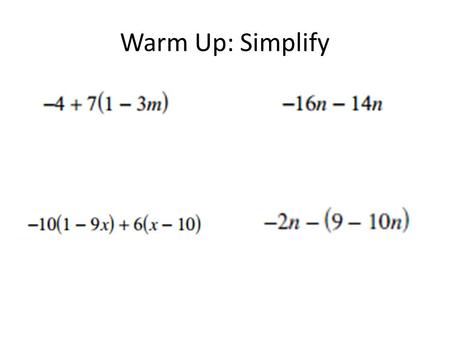 Warm Up: Simplify. Evaluating expressions 2/20/14 Objectives: – Understand and identify the terms associated with expressions – Determine the degree of.