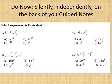 Do Now: Silently, independently, on the back of you Guided Notes.