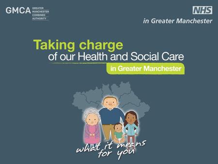 Our collective ambition for Greater Manchester GM has a history of ambition and cooperation. Skilled, healthy and independent people are crucial to bring.