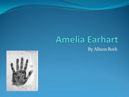 By Alison Roth Life Information Date of Birth July 24, 1897 Place of Birth Atchison, Kansas If this person is no longer living, when did he or she die?