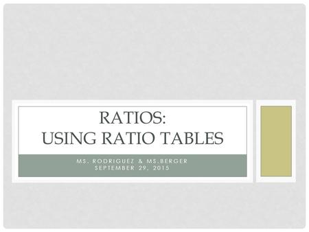 RATIOS: Using ratio tables