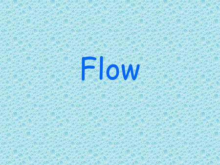 Flow. What is flow? Flow is materials that move as a fluid. The debris is a mixture of rock, soil, and water moving as a thick liquid. They can be very.