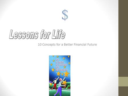 10 Concepts for a Better Financial Future. How Much do You Need In Retirement? $200,000 ? $500,000 ? $1,000,000 ? $2,000,000 ?