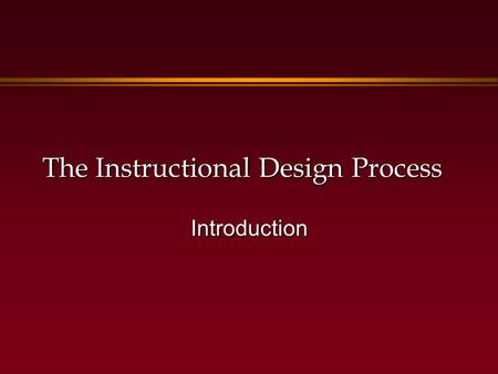 The Instructional Design Process